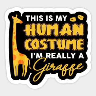 This Is My Human Costume Im Really A Giraffe Halloween Sticker